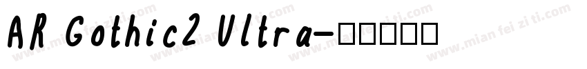AR Gothic2 Ultra字体转换